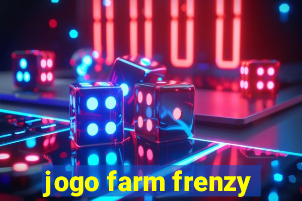 jogo farm frenzy